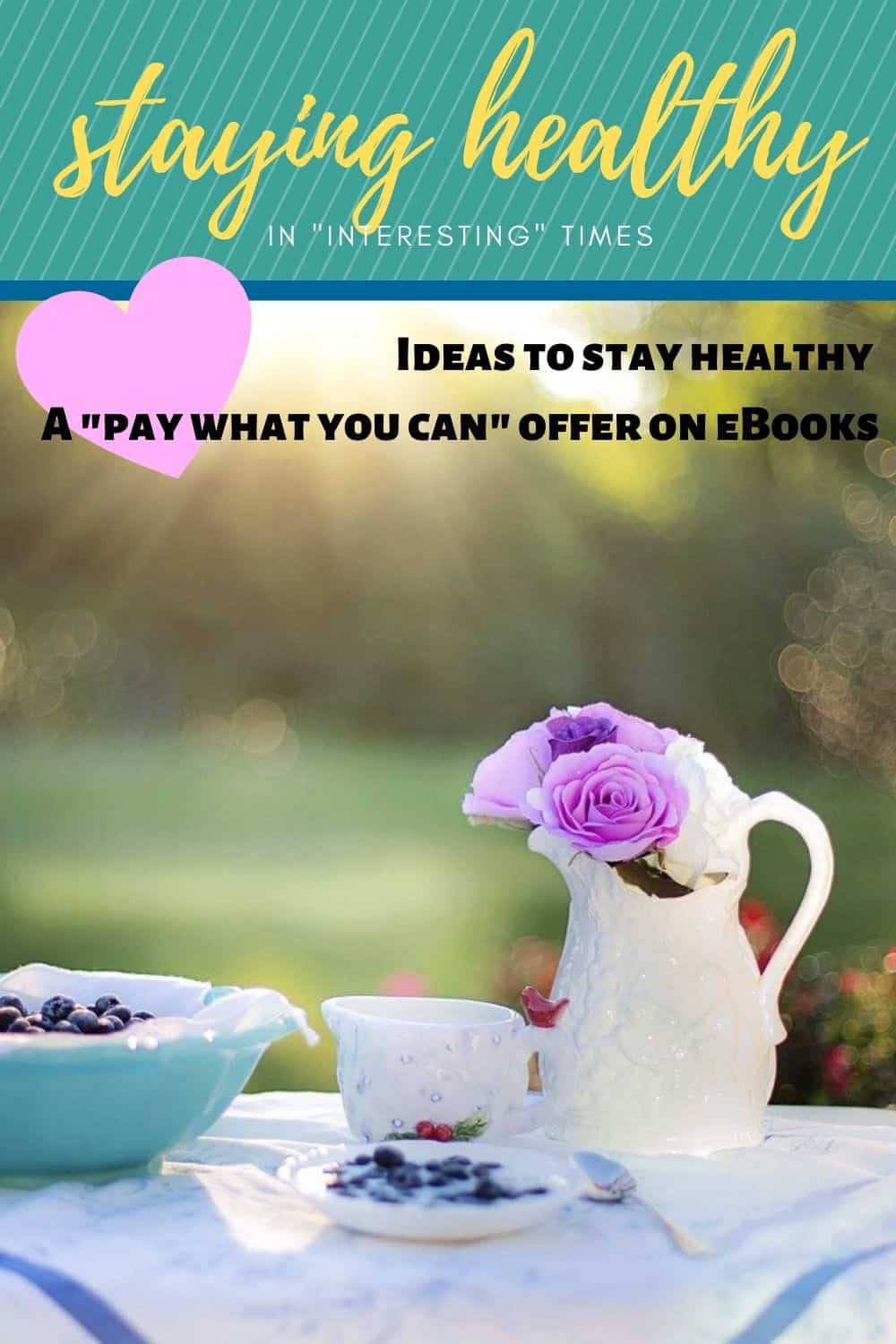 10 Tips on Staying Healthy in Interesting Times 3 10 Tips on Staying Healthy in Interesting Times